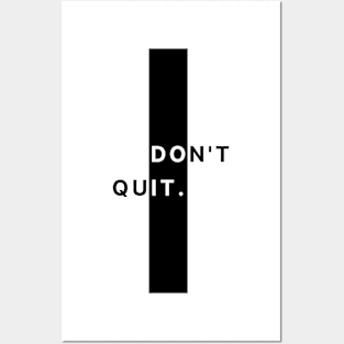 Don't Quit Posters and Art